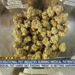 Recreational pot industry burning medical marijuana patients