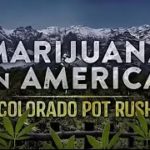 Marijuana in America – Colorado Pot Rush – CNBC Documentary