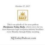 All the legal marijuana news and headlines for Friday, October 27, 2017.