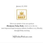 Monday, January 22, 2018 Headlines | Marijuana Today Daily News